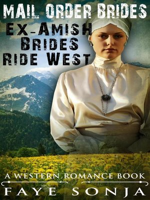 cover image of Mail Order Brides – Ex-Amish Brides Ride West (A Western Romance Book)